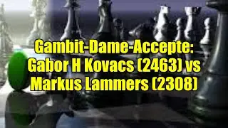 Gambit-Dame-Accepte: Gabor H Kovacs (2463) vs Markus Lammers (2308)