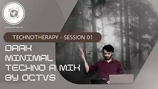 Dark Minimal Techno a mix by OCTVS ( #TechnoTherapy - Session 01 )