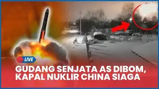 🔴 Rangkuman AS-China-Rusia: Gudang Senjata AS Dibom hingga Kapal Nuklir Tiongkok Dikerahkan