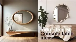 more then 50  best console table ideas