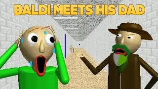 Dad chase you! | Baldi Meets His Dad [Baldi's Basics Mod]