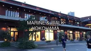 MARINE & WALK   YOKOHAMA