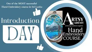 Artsy Academy Hand Embroidery Course B14 introduction session 