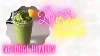 Detox and Cleanse Your Liver Naturally from Home | 1 Minute Green Juice | Liver Rescue