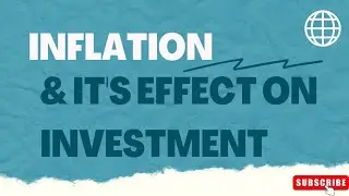 Inflation and Its Effects on Investment: What Investors Need to Know