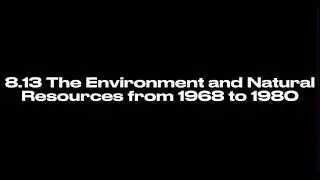 8.13 The Environment and Natural Resources from 1968 to 1980 (AP U.S. History)