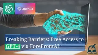 Breaking Barriers: Free Access to GPT-4 via ForeFrontAI