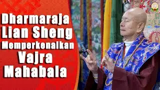 24-03-2024 Dharmaraja Lian Sheng Memperkenalkan Vajra Mahabala 聖尊蓮生活佛盧勝彥介紹「大力金剛」