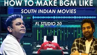 How to Make BGM like South Indian Movies FL STUDIO 20