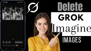Как удалить изображения в Grok Imagine | Удаление истории изображений в Grok