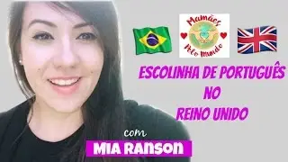 Escolinha de Português no Reino Unido (Mia-Inglaterra) #VEDA29