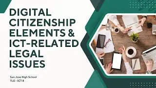 ICT 8: Digital Citizenship & ICT-related Legal Issues