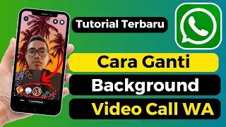 Cara Mengganti Background Video Call Di Whatsapp