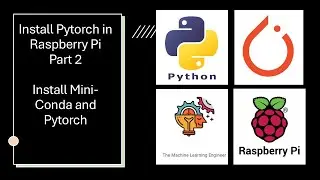 Raspberry Pi: Install pytorch in Raspberry Pi , Miniconda and test #machinelearning #datascience
