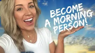 How to WAKE UP EARLY and become a MORNING PERSON TODAY | Productive Morning | Cass Schroeder