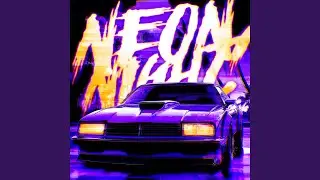 NEON NIGHT! (Ultra Slowed)