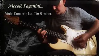 Niccol&ograve; Paganini - Violin Concerto No. 2 in B minor, Op. 7. #guitarsolo  #yngwiemalmsteen 