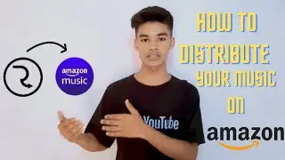 Amazon Music မှာသီချင်း FREE ဖြန့်နည်း (How To Distribute Your Music on Amazon Music)