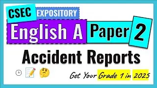 CSEC ENGLISH A Expository Writing - Accident Report Section B
