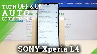 How to Enter Autocorrection Options in SONY Xperia L4 &ndash; Find Correction Settings
