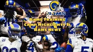 Rams Training Camp Highlights & Rams News  (RAMSHOUSETV)