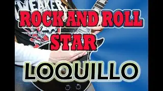 COMO TOCAR ROCK AND ROLL STAR (LOQUILLO) CON TODOS LOS ACORDES Y ARREGLOS DE GUITARRA¡¡