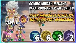 COMBO MUDAH MENANG PAKAI COMMANDER VALE SKILL 3 ❗ HYPER WANWAN ELEMENTALIST MAGIC CHESS MLBB