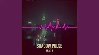 Shadow Pulse