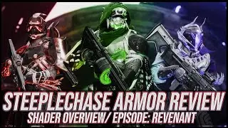 Destiny 2: Steeplechase Shader Overview! | Episode: Revenant