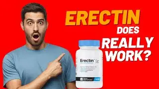 🔴 Erectin Honest Review &ndash; Erectin Supplement Reviews &ndash; Does Erectin Actually Work?