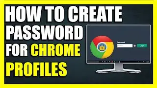 How To Lock Chrome Profile With Password [2024] |  How To Set Password On Chrome Profiles -GUIDE