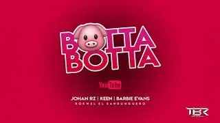 Bota Bota / Dj Rockwel - Keen - Johann rz - Barbie Evans