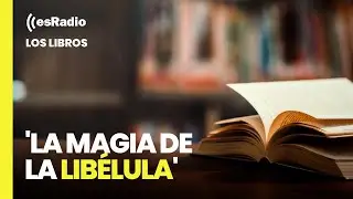Los Libros: 'La magia de la libélula'