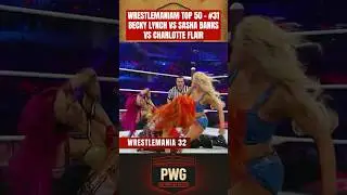 Becky Lynch vs Sasha Banks vs Charlotte Flair | WM TOP 50 - 31