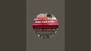 MY STORE Di ĐỘNG UY T&Iacute;N đang ph&aacute;t trực tiếp!