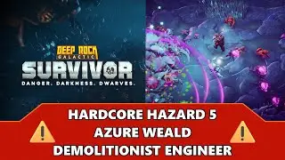 Hardcore Haz 5 Azure Weald Demolitionist Engineer Clear - DRG: Survivor