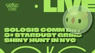 Solosis Community Day LIVE in NYC | 3x Stardust Grind + Shiny Hunt!