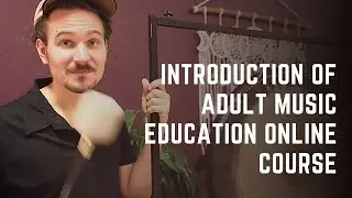 Introduction of Adult Music Education Online Course