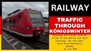 Railway Traffic Through K&ouml;nigswinter (day & night), North Rhine-Westphalia, Germany - 22 June, 2025