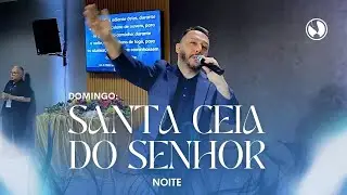 SANTA CEIA DO SENHOR (NOITE) | 7º DIA JEJUM E ORAÇÃO DE 2026 | AP SERGIO LOPES | 11/01