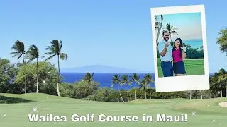 Wailea Golf Course in Maui, Hawaii!