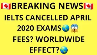 IELTS Cancelled APRIL 2020 Exams | Breaking News | Worldwide Effect | IELTS WALA