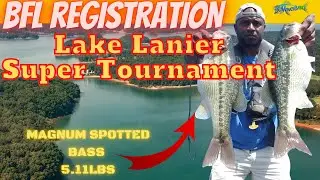 BFL Registration Lake Lanier (Bonus 5.11lb Spotted Bass On the Water Footage!)