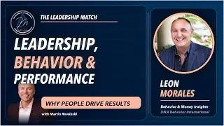 Leadership, Behavior & Performance: Why People Drive Results | The Leadership Match