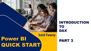 Power BI Quick Start : 04 Introduction to DAX Part 3  (Arabic)