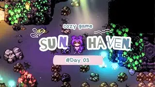 🐣⛅Sun Haven | Iron Bars & Crafting Iron Tools | First Adamant Ore | No Commentary Gaming | Day 3