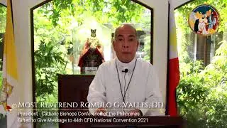 Most Reverend Romulo G. Valles - Message to 44th CFD National Convention 2021