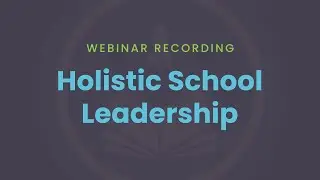 Holistic School Leadership