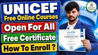 UNICEF Free Online Courses With Certificate 2026 | How To Apply Online | Open For All