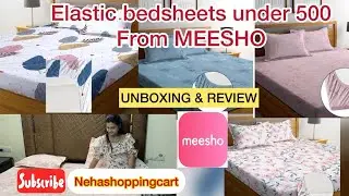 *HUGE* MEESHO BEDSHEET Haul under 500 | Elastic cotton bedsheets Haul | Neha Shopping Cart